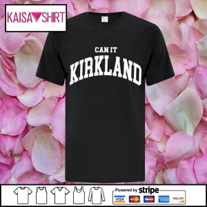 Original can It Kirkland Shirt